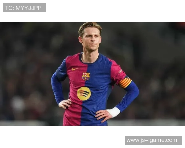 德容缺席巴萨今日训练,出战阿拉维斯存疑 德容缺席巴萨今日训练,出战阿拉维斯存疑